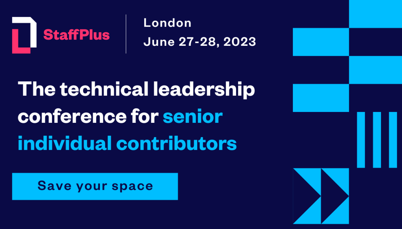 StaffPlus London 2023 Conference dedicated to staff engineers LeadDev